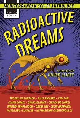 Cover image for Radioactive Dreams: Mediterranean Science Fiction Anthology