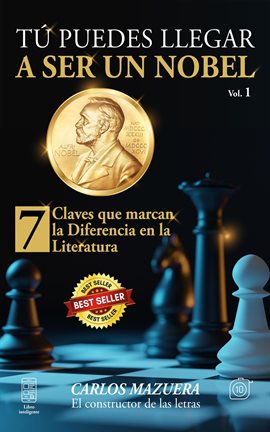 Cover image for Tú Puedes llegar a ser un nobel. 7 claves que marcan la diferencia en la literatura