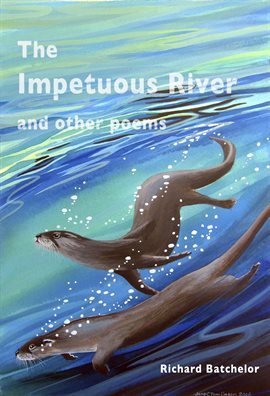 Cover image for The Impetuous River and Other Poems