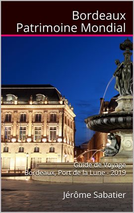 Cover image for Bordeaux Patrimoine Mondial