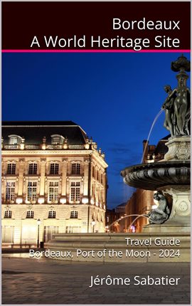 Cover image for Bordeaux a World Heritage Site