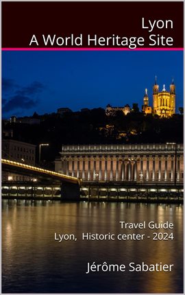 Cover image for Lyon a World Heritage Site