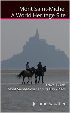 Cover image for Mont Saint Michel a World Heritage Site