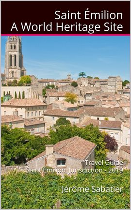 Cover image for Saint Emilion a World Heritage Site