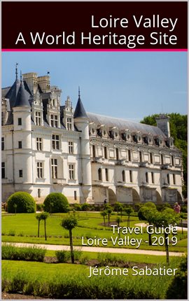 Cover image for Loire Valley a World Heritage Site