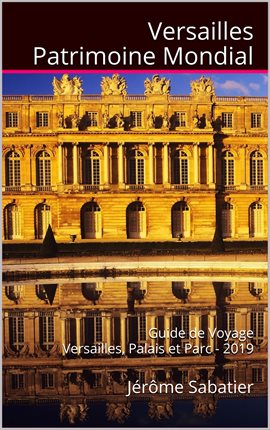 Cover image for Versailles Patrimoine Mondial