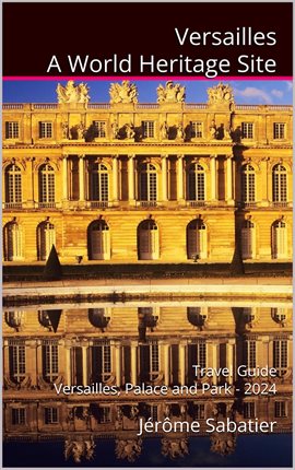 Cover image for Versailles a World Heritage Site