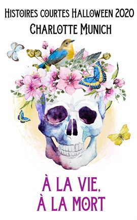 Cover image for À la vie, à la mort