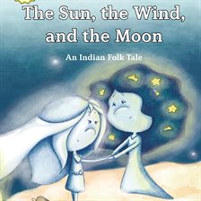 The Sun, the Wind, and the Moon