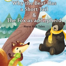 Why the Bear Has a Short Tail/The Fox as a Shepherd