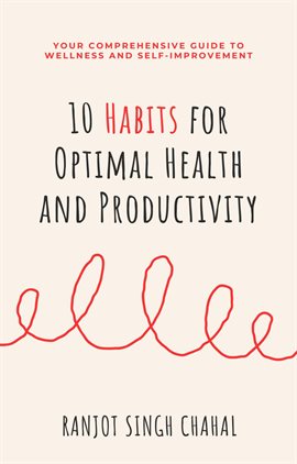 Imagen de portada para 10 Habits for Optimal Health and Productivity