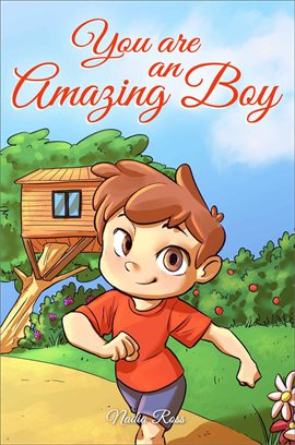 Cover image for You are an Amazing Boy: A Collection of Inspiring Stories about Courage, Friendship, Inner Strength