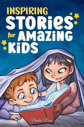 Cover image for Inspiring Stories for Amazing Kids: A Motivational Book Full of Magic and Adventures About Courage