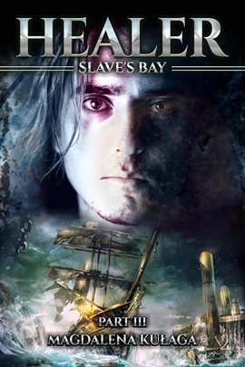 Cover image for Healer; Part III  Slave's Bay