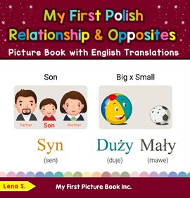 Cover image for My First Polish Relationships & Opposites Picture Book With English Translations