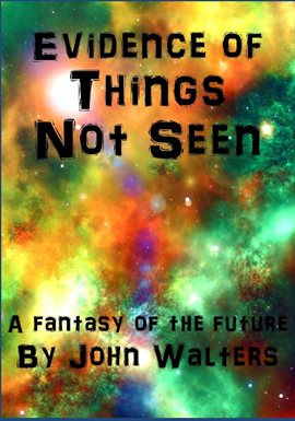 Cover image for Evidence of Things Not Seen