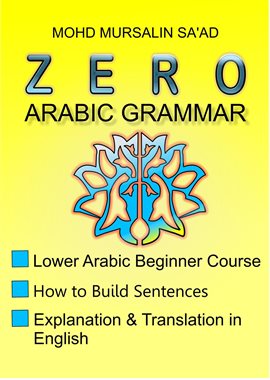 Imagen de portada para Zero Arabic Grammar 1, Lower Arabic Beginner Course