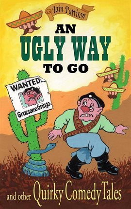 Cover image for An Ugly Way to Go and Other Quirky Comedy Tales