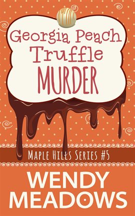Imagen de portada para Georgia Peach Truffle Murder
