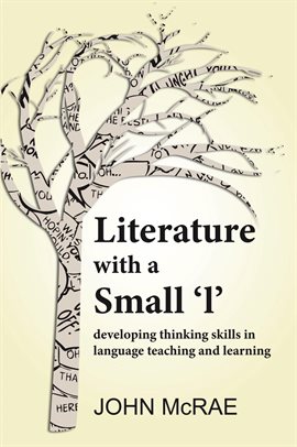 Cover image for Literature With a Small ‘l’: Developing Thinking Skills in Language Teaching and Learning