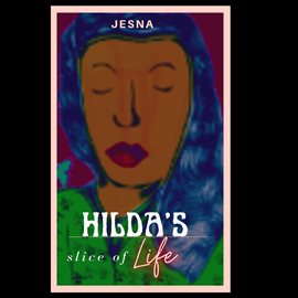 Cover image for Jesna Sajan Hilda's Slice of Life
