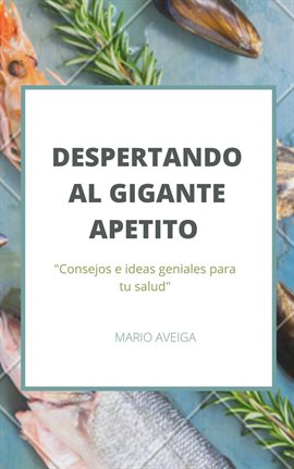 Cover image for Despertando al gigante apetito