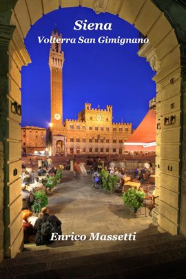 Cover image for Siena, Volterra, San Gimignano