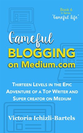 Cover image for Gameful Blogging on Medium.com