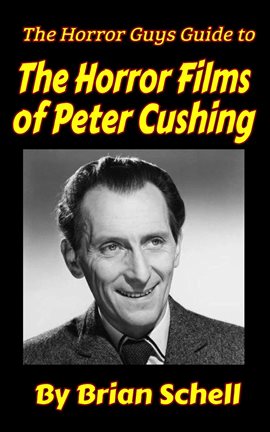 Cover image for The Horror Guys Guide To The Horror Films of Peter Cushing