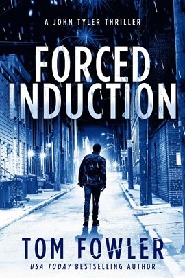 Cover image for Forced Induction: A John Tyler Thriller