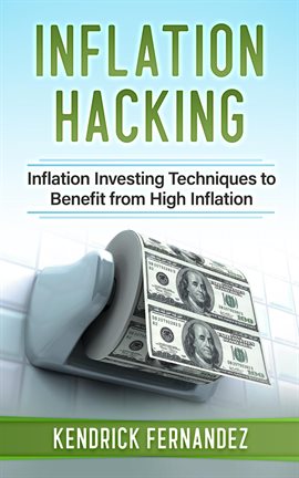 Imagen de portada para Inflation Hacking: Inflation Investing Techniques to Benefit From High Inflation