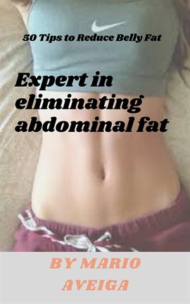 Cover image for Expert in Eliminating Abdominal fat & 50 Tips to Reduce Belly Fat