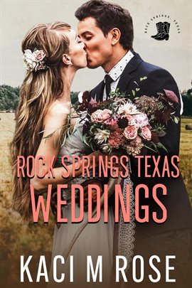 Cover image for Rock Springs Texas Weddings Novella