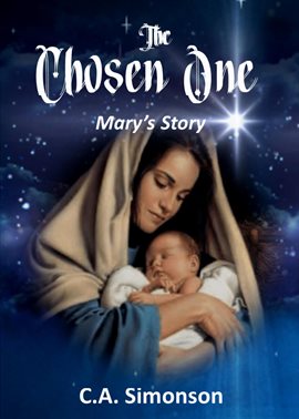 Cover image for The Chosen One - Mary's Story