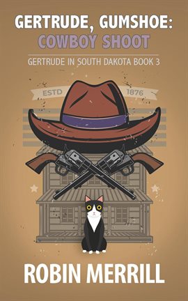 Cover image for Gertrude, Gumshoe: Cowboy Shoot