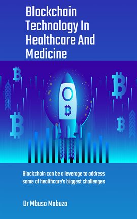 Cover image for Blockchain Technology In Healthcare And Medicine