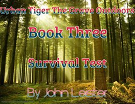 Cover image for Urban Tiger The Grave Outdoors Book Three Survival Test