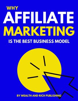 Cover image for Why Affiliate Marketing Is the Best Business Model