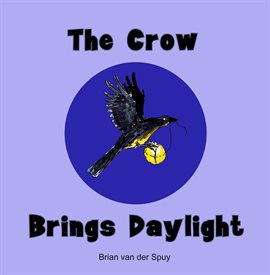 Cover image for The Crow Brings Daylight