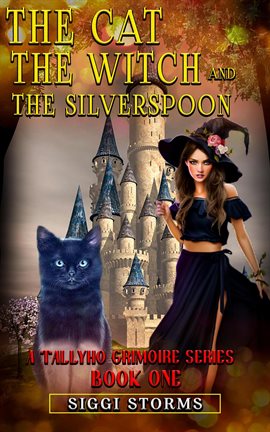 Cover image for The Cat, the Witch, and the Silverspoon