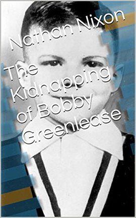 Cover image for The Kidnapping of Bobby Greenlease