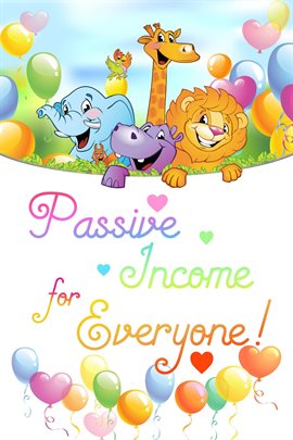 Cover image for Passive Income for Everyone!
