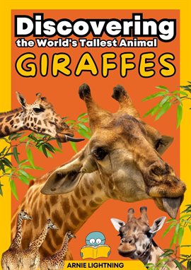 Imagen de portada para Giraffes: Discovering the World's Tallest Animal