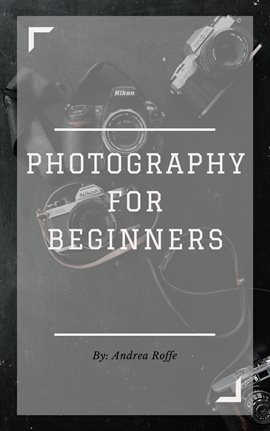 Cover image for Photography for Beginners