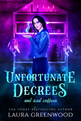 Cover image for Unfortunate Decrees and Iced Coffees