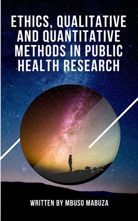 Cover image for Ethics, Qualitative and Quantitative Methods in Public Health Research