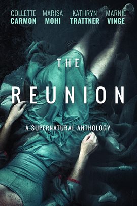 Cover image for The Reunion: A Supernatural Anthology