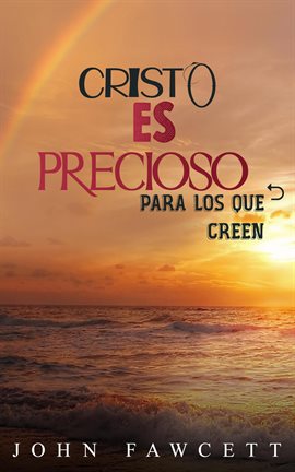 Imagen de portada para Cristo es precioso para los que creen
