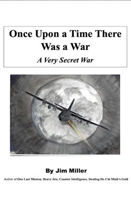 Cover image for Once Upon a Time There Was a War - A Very Secret War