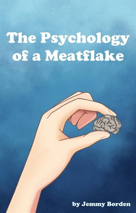 Cover image for The Psychology of a Meatflake